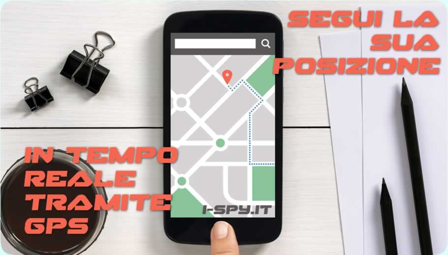Segui la sua posizione tramite GPS